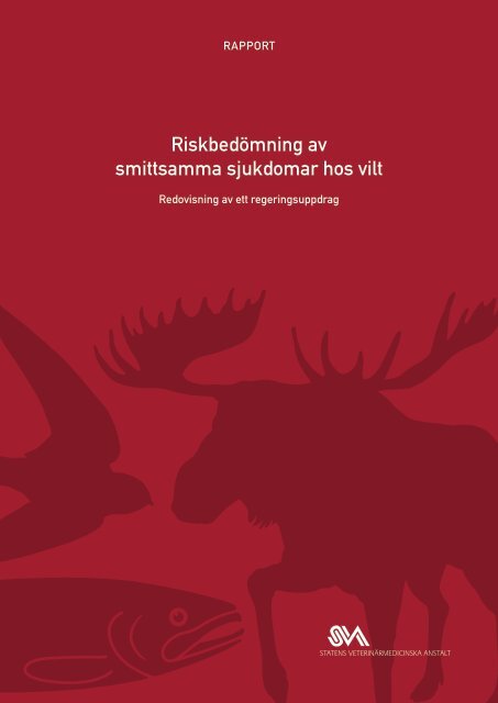 Riskbedömning av smittsamma sjukdomar hos vilt (pdf) - SVA