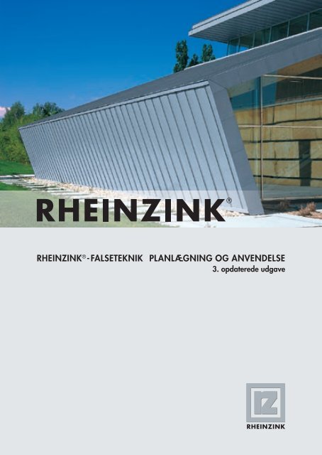 RHEINZINK® -FALSETEKNIK PLANLÆGNING OG ANVENDELSE