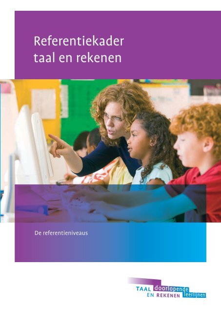 Referentiekader taal en rekenen. De referentieniveaus