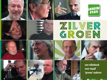 een rollenboek over twaalf 'groene' ouderen - Groen Plus