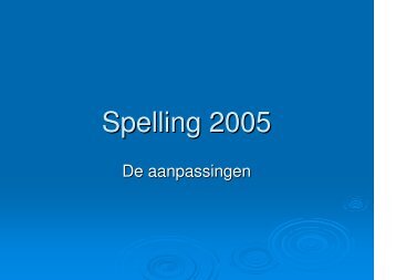 Een overzicht van de spelling 2005 (theorie) vind ... - Taal en literatuur
