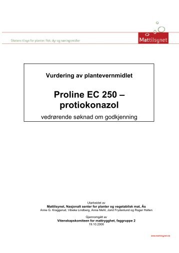 Plantevernmidler. Rapport 2007. Proline EC 250 - Mattilsynet