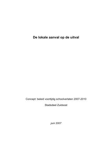 De lokale aanval op de uitval - Stadsdeel Zuidoost - Gemeente ...