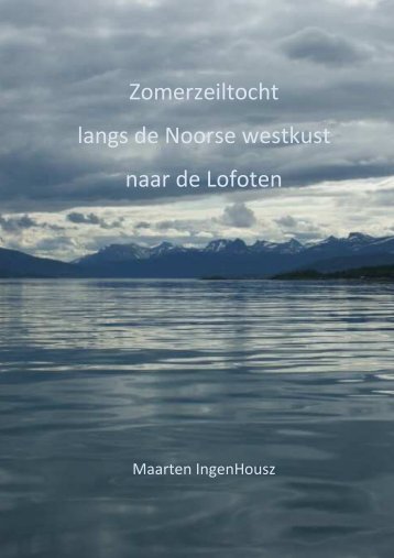 Zomerzeiltocht langs de Noorse westkust naar de Lofoten - Maarten ...