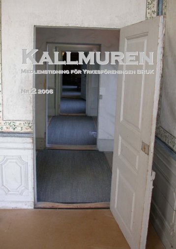 Kallmuren 2, 2006 - BRUK