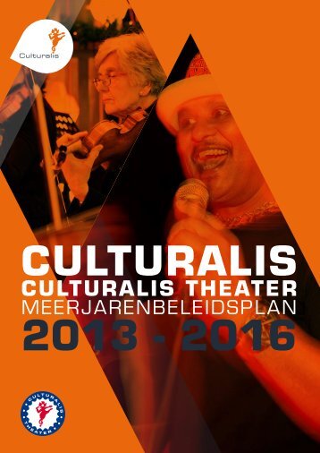 Culturalis Meerjarenbeleidsplan 2013 - 2016 - CultuurSchakel