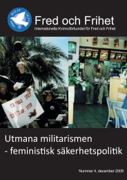 Fred och Frihet nr 4, 2009 ”Utmana militarismen – feministisk ... - IKFF
