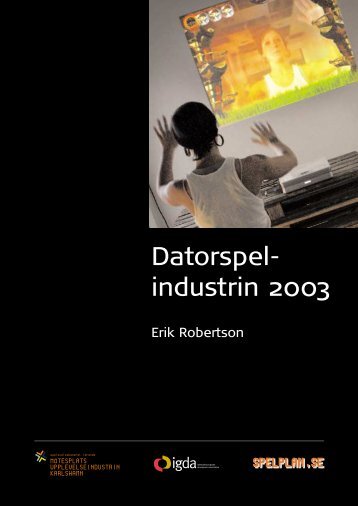 Datorspel- industrin 2003 - Nordic Game Program