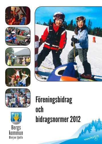 Föreningsbidrag och bidragsnormer 2012 - Bergs kommun