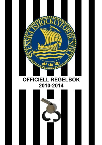 OFFICIELL REGELBOK 2010-2014 - Svenska Ishockeyförbundet