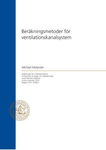 Beräkningsmetoder för ventilationskanalsystem - Lunds Tekniska ...