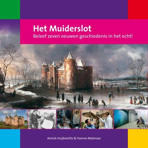 Beleef zeven eeuwen geschiedenis in het echt! - Muiderslot