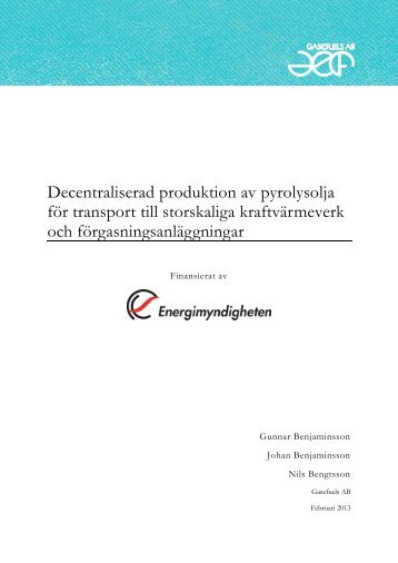 Decentraliserad produktion av pyrolysolja för ... - Gasefuels AB