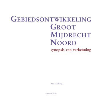 GEBIEDSONTWIKKELING GROOT MIJDRECHT NOORD - Habiforum