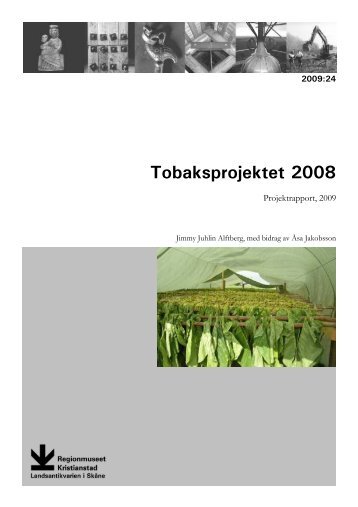 Tobaksprojektet 2008 - Regionmuseet Kristianstad