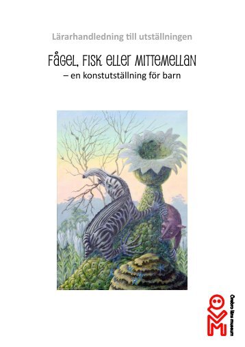 Lärarhandledning fågelfisk.pdf - Örebro läns museum