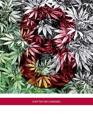 8 MYTER OM CANNABIS