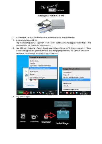 Installasjon av Verbatim 2TB NAS 1. MEDIASHARE kobles til ...