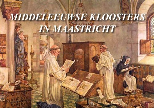 MIDDELEEUWSE KLOOSTERS IN MAASTRICHT - theobakker.net