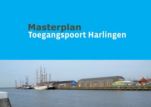 Masterplan Toegangspoort Harlingen - Friese Meren