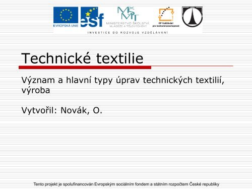 Význam a hlavní typy úprav technických textilií - Moodle server FP TUL