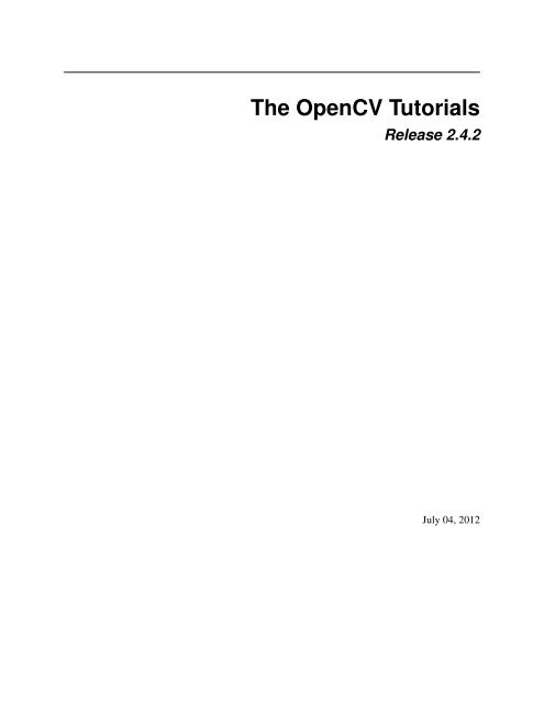 The Opencv Tutorials Release 2.4.2 - opencv documentation!