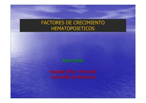 2008 - Factores de crecimiento hematopoyético-Dr. A. Biete - GICOR