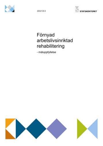 Förnyad arbetslivsinriktad rehabilitering ... - Statskontoret