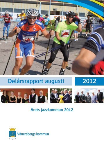 Delårsrapport augusti 2012 - Vänersborgs kommun