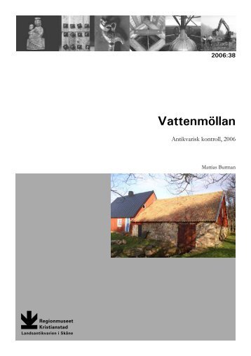 Vattenmöllan. Antikvarisk kontroll, 2006. rapport 2006:38