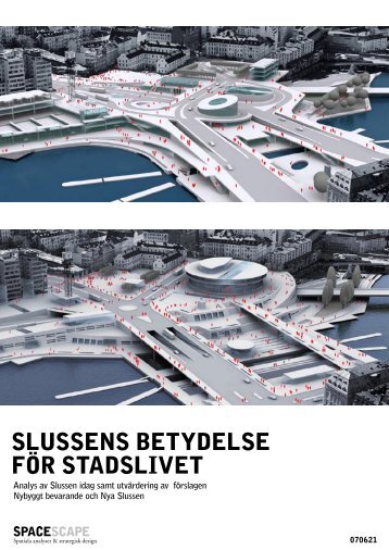 Slussen, strategisk stadsbyggnadsanalys av de två ... - Spacescape