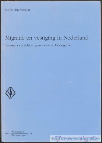 Migratie en vestiging in Nederland - deel 1 - Vijfeeuwenmigratie.nl