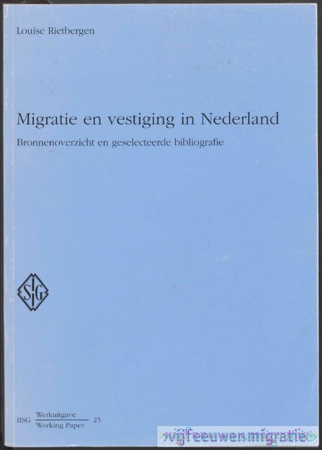Migratie en vestiging in Nederland - deel 1 - Vijfeeuwenmigratie.nl