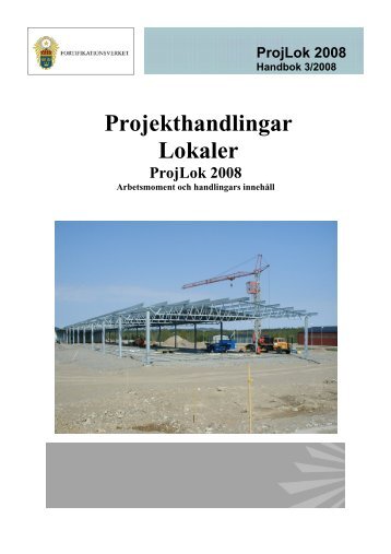 Handbok ProjLok 3/2008 - Fortifikationsverket