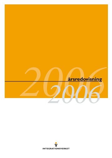 Integrationsverkets årsredovisning 2006 - Tema asyl & integration