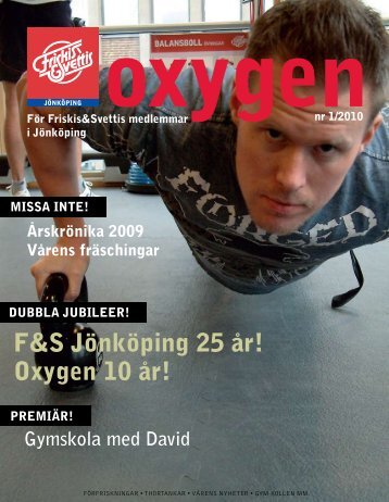 F&S Jönköping 25 år! Oxygen 10 år! - Friskispressen