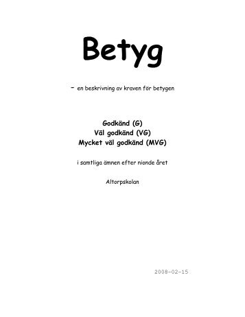 Godkänd (G) Väl godkänd (VG) Mycket väl godkänd (MVG)