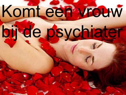 komt een vrouw bij de psychiater... - de ggz academie