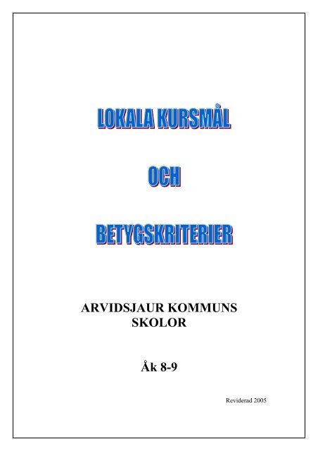 ARVIDSJAUR KOMMUNS SKOLOR Åk 8-9