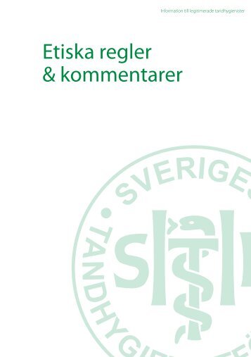 Etiska Regler & Kommentarer - Sveriges Tandhygienistförening