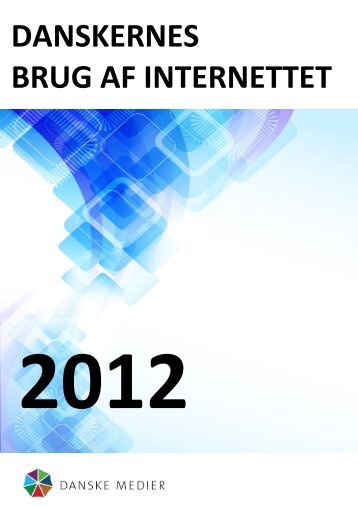 Danskernes brug af internettet 2012 - FDIM