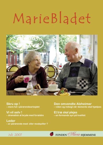 Juli 2007 Den omvendte Alzheimer Et træ skal ... - Mariehjemmene