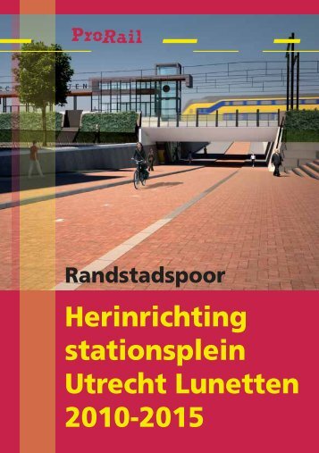 Herinrichting stationsplein Utrecht Lunetten 2010-2015 - ProRail