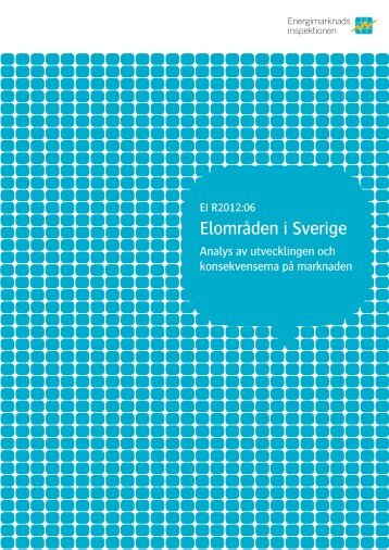 Elområden i Sverige. Analys av utveckling och konsekvenserna på ...