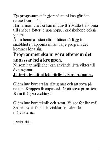 Programmet ska ni göra eftersom det anpassar hela ... - Svenskalag.se