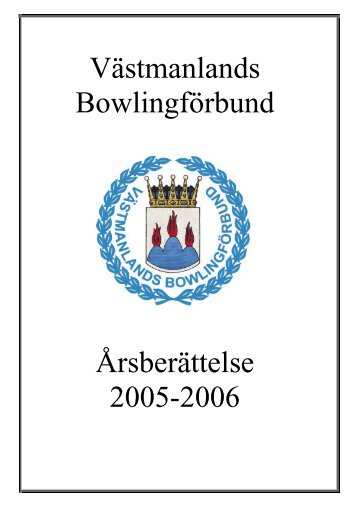 Verksamhetsberättelse för 2005-06 - Svenska Bowlingförbundet