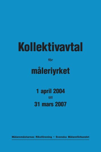 måleriavtal 04-07.pdf - Svenska Målareförbundet