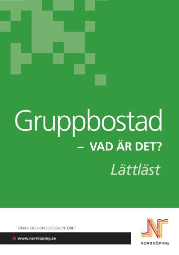 Gruppbostad - vad det? Lättläst - Norrköpings kommun