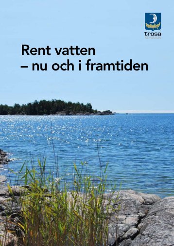 Rent vatten – nu och i framtiden - Trosa kommun