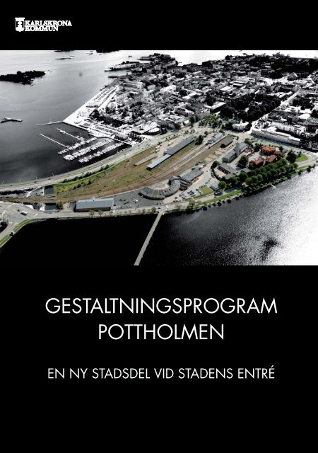 04. Gestaltningsprogram Pottholmen.pdf, 3098 kb - Karlskrona ...